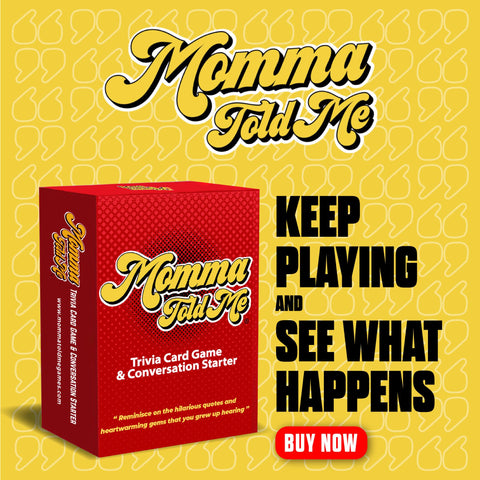 Momma Told Me Card Game